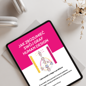 E-book "Jak zrozumieć swój graf Human Design i skorzystać z niego w praktyce"